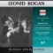 Leonid Kogan Plays Violin Works by Lalo: Symphonie Espagnole / Mendelssohn-Bartholdy:Violin Concerto Op.64 / Brahms: Hungarian Dances